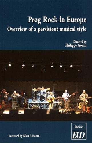 Prog rock in Europe : overview of a persistent musical style