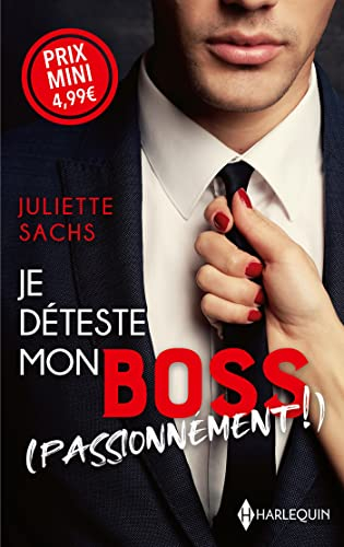 Je déteste mon boss (passionnément !)