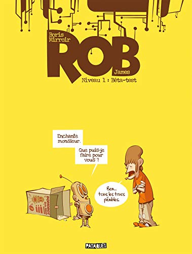 Rob. Vol. 1. Bêta-test