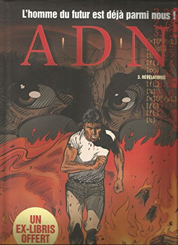 ADN. Vol. 3. Révélations