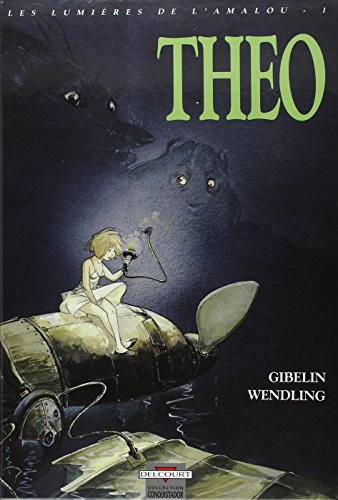 Les lumières de l'Amalou. Vol. 1. Théo