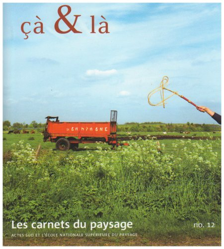 Carnets du paysage (Les), n° 12. Cà & là