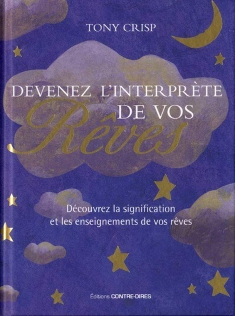Devenez l'interprète de vos rêves : découvrez la signification et les enseignements de vos rêves