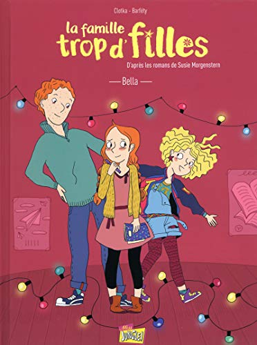 La famille trop d'filles. Vol. 2. Bella
