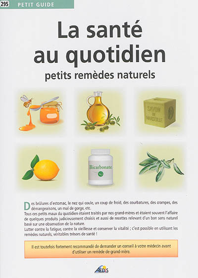 La santé au quotidien : petits remèdes naturels