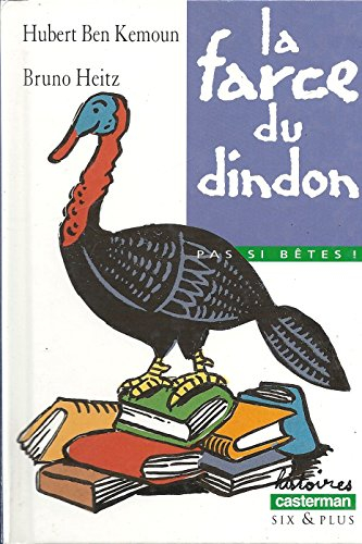 Pas si bêtes !. Vol. 2001. La farce du dindon