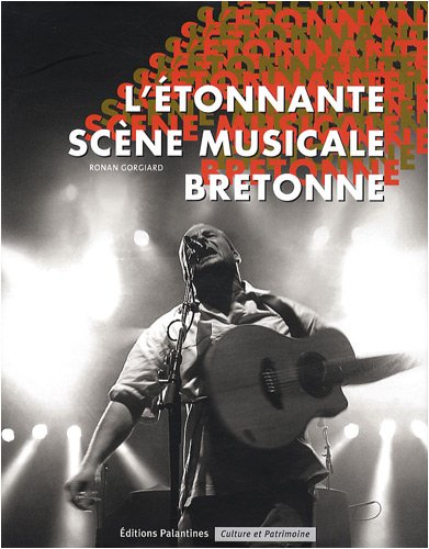 L'étonnante scène musicale bretonne