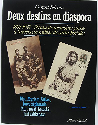 Deux destins en diaspora : 1897-1947 : 50 ans de mémoires juives à travers un millier de cartes post