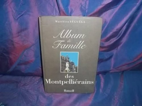 Montpellier : album de famille