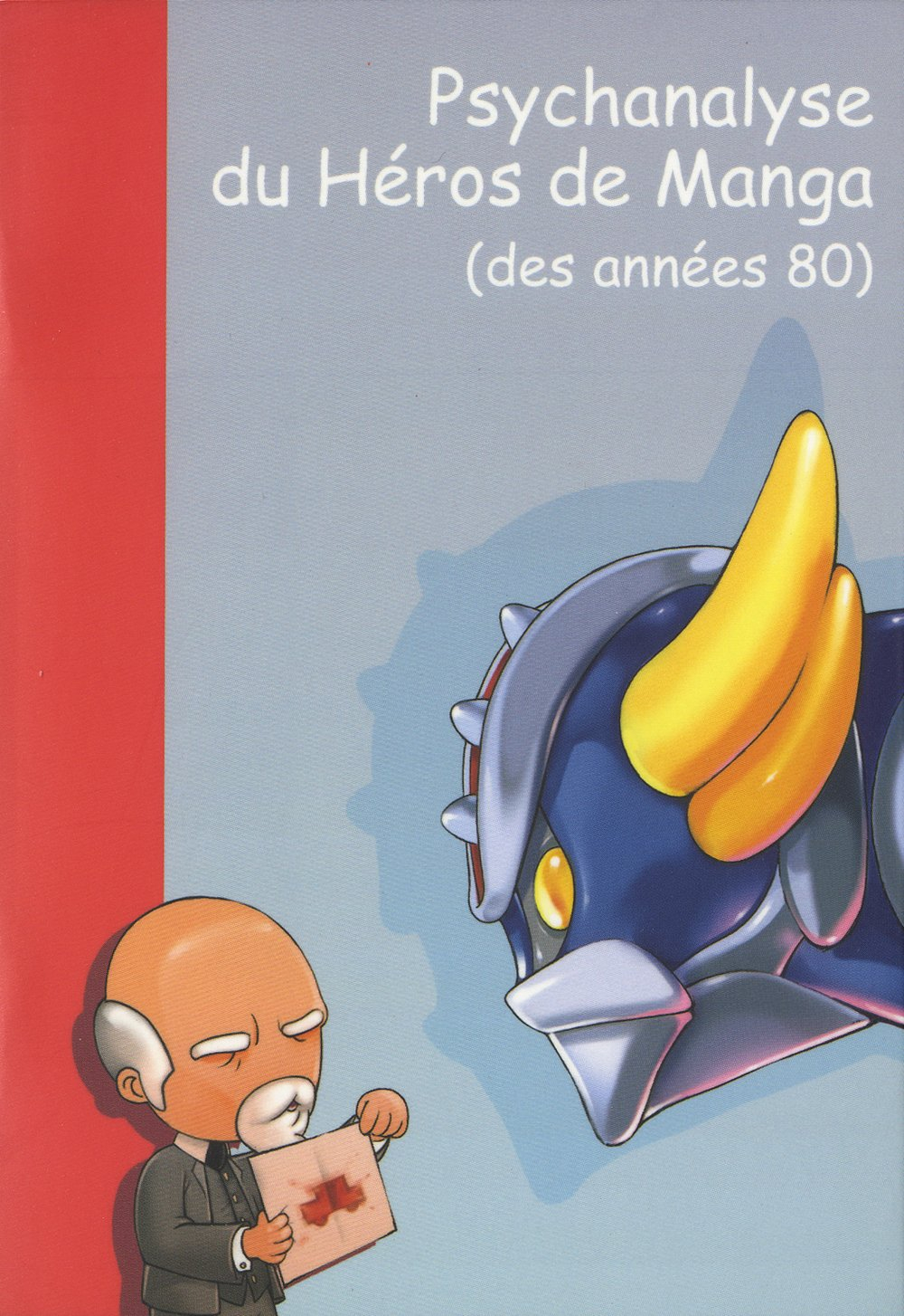 La psychanalyse du héros. Psychanalyse du héros de manga des années 80