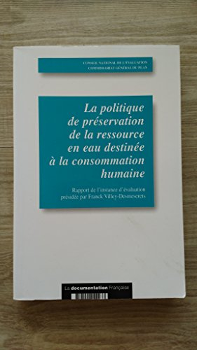 La politique de préservation de la ressource en eau destinée à la consommation humaine : rapport d'é