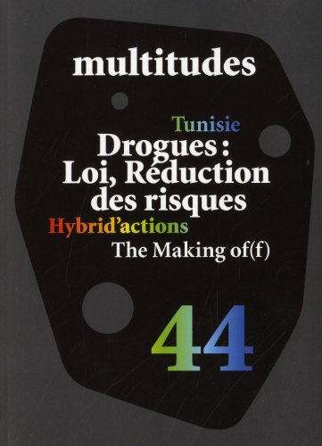 Multitudes, n° 44. Drogues : loi, réduction des risques