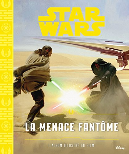 Star Wars. Vol. 1. La menace fantôme : l'album illustré du film