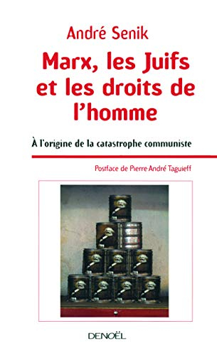 Marx, les Juifs et les droits de l'homme : à l'origine de la catastrophe communiste