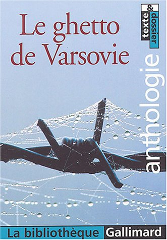 Le ghetto de Varsovie : anthologie