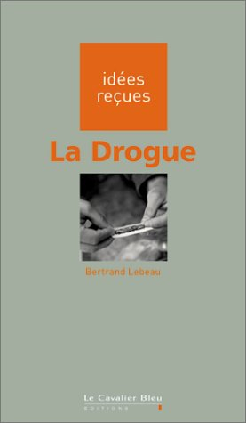La drogue