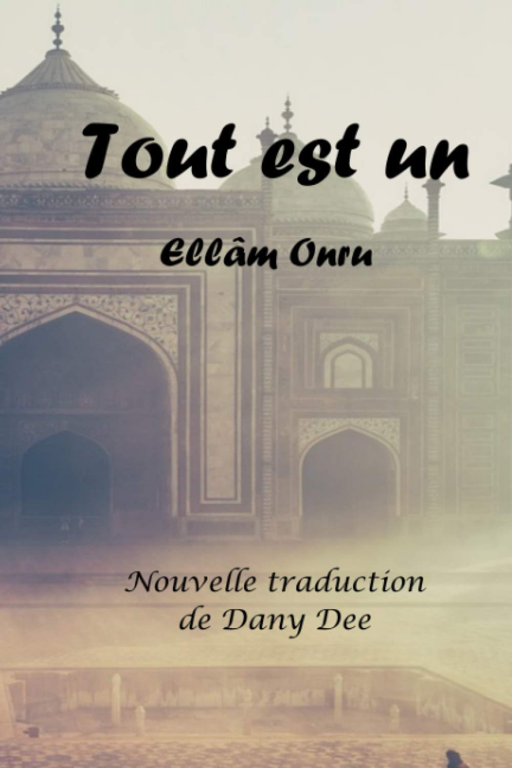 Tout est un: Ellâm Onru