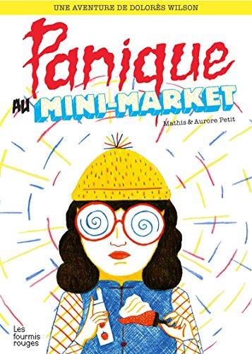 Une aventure de Dolorès Wilson. Vol. 1. Panique au mini-market