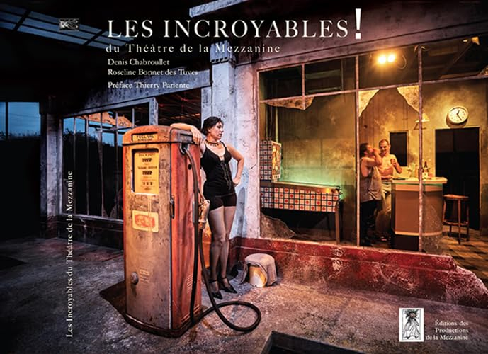 Les incroyables du Théâtre de la Mezzanine ! : 1979-2020
