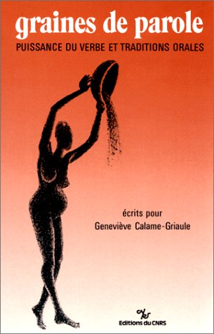 graines de parole. puissance du verbe et traditions orales