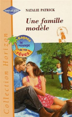 une famille modèle : collection : harlequin horizon n, 1576