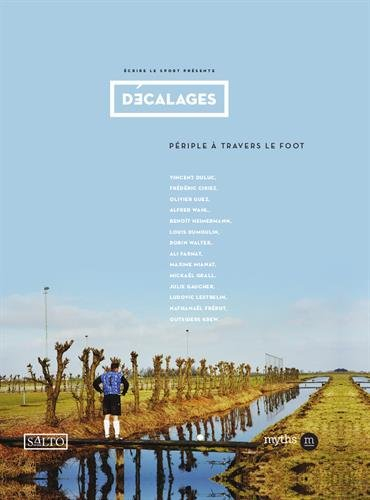 Décalages : Périple à travers le foot