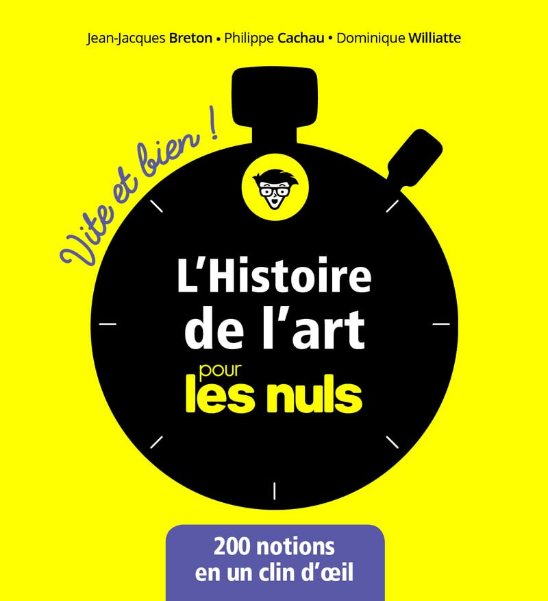 L'histoire de l'art pour les nuls : 200 notions en un clin d'oeil