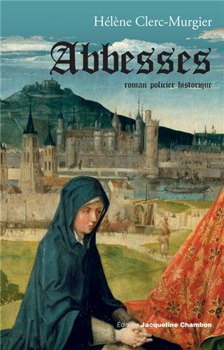 Abbesses : roman policier historique
