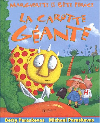 La carotte géante : Marguerite et la bête féroce