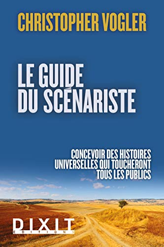 Le guide du scénariste : la force d'inspiration des mythes pour l'écriture cinématographique et roma