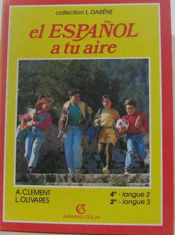 El espanol a tu aire : 4e langue II, 2e langue III