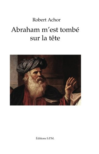 Abraham m'est tombé sur le tête