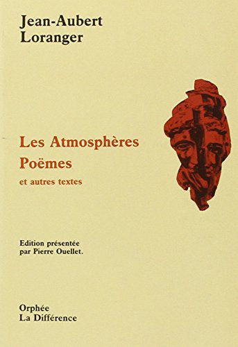 Les Atmosphères. Poèmes : et autres textes