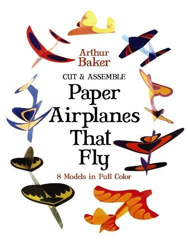 cut and assemble paper airplanes that fly: 8 models in full color