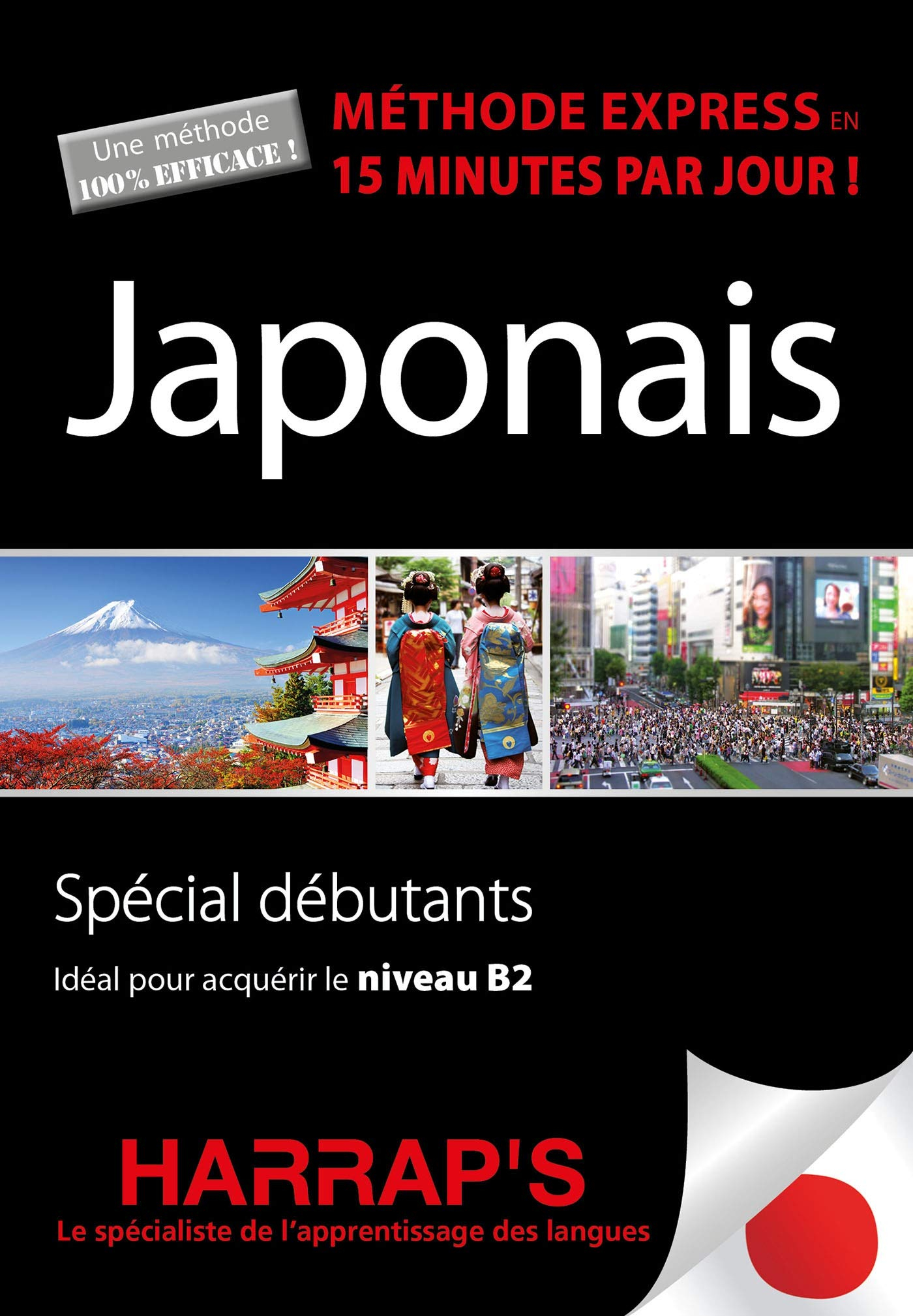 Japonais, méthode express en 15 minutes par jour ! : spécial débutants : idéal pour acquérir le nive