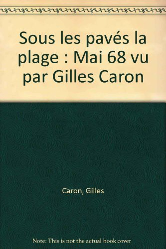 Sous les pavés la plage : mai 68