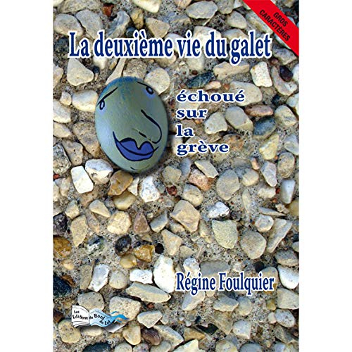 La deuxième vie du galet échoué sur la grève