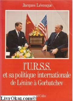 L'URSS et sa politique internationale de 1917 à nos jours