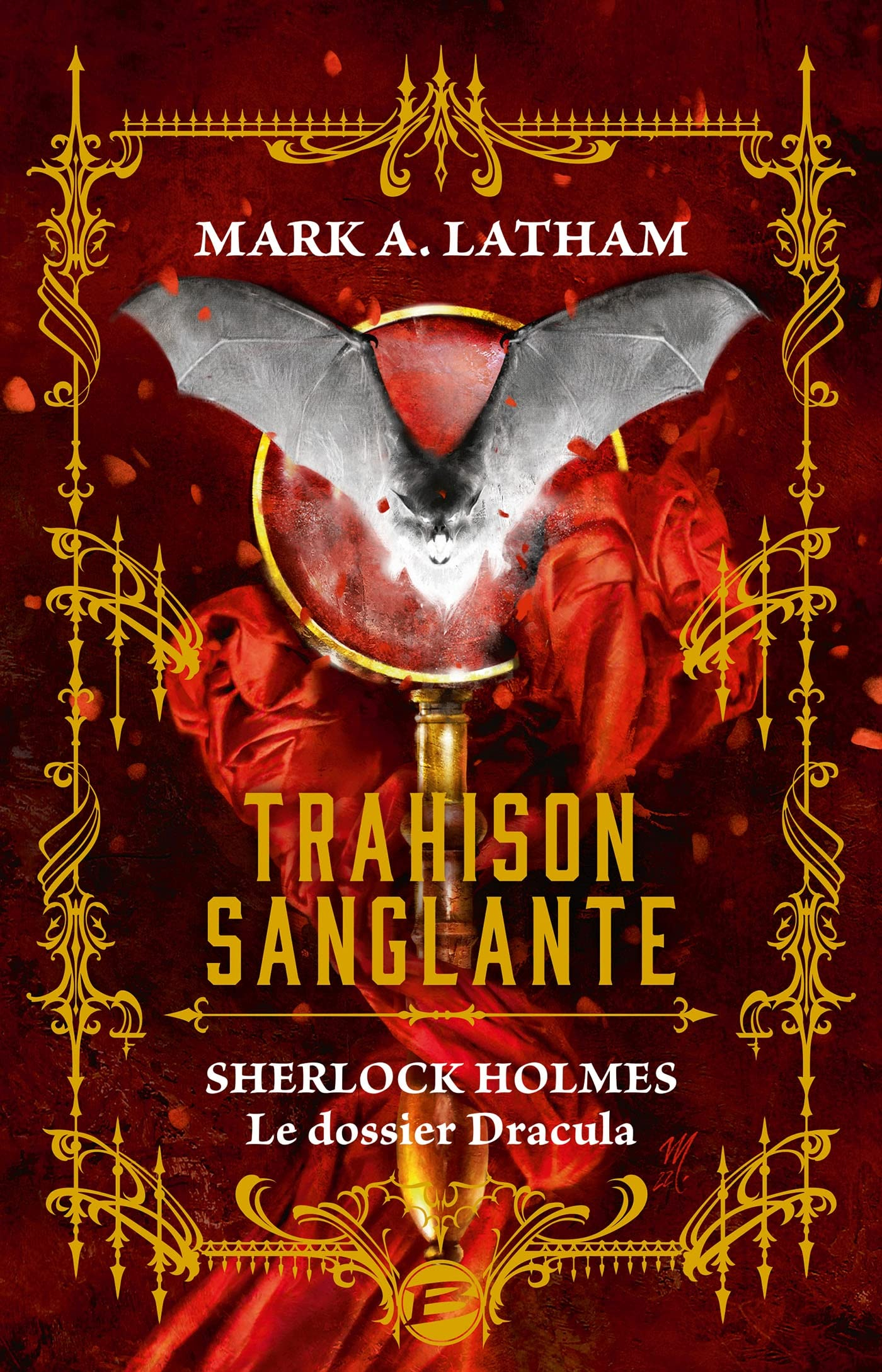 Trahison sanglante : Sherlock Holmes : le dossier Dracula