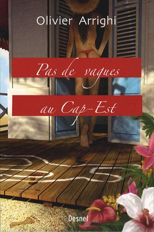 Pas de vagues au Cap-Est : roman policier