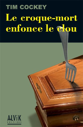 Le croque-mort enfonce le clou