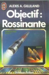 Objectif, Rossinante
