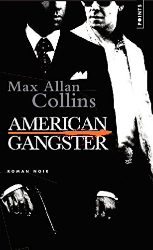 American gangster : d'après une histoire vraie