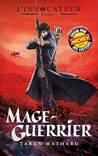 L'invocateur. Vol. 3. Mage-guerrier