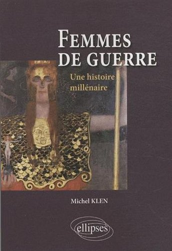 Femmes de guerre : une histoire millénaire
