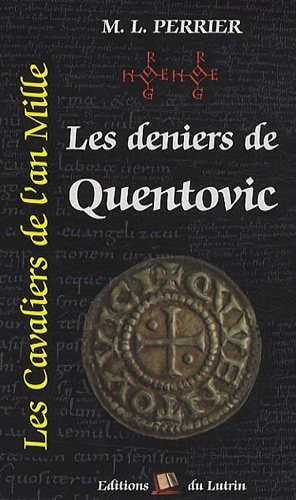 Les cavaliers de l'an mille. Vol. 2. Les deniers de Quentovic