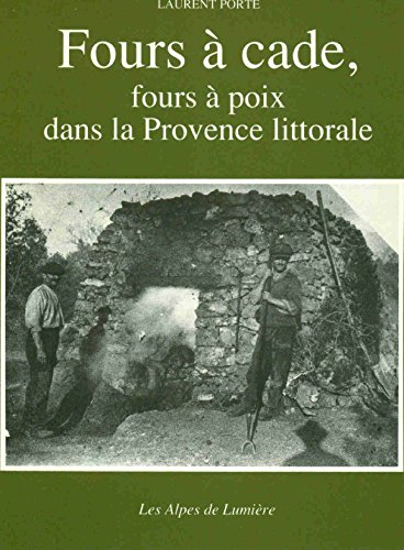 Alpes de lumière (Les), n° 104. Fours à cade, fours à poix dans la Provence littorale