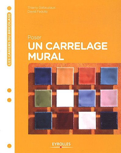 Poser un carrelage mural