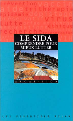 Le sida, comprendre pour mieux lutter