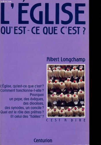 L'Eglise, qu'est-ce que c'est ?